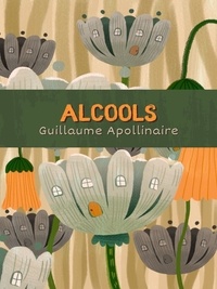 Guillaume Apollinaire - Alcools.