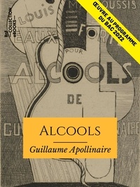 Guillaume Apollinaire - Alcools - Œuvre au programme du Bac 2022.