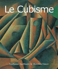 Guillaume Apollinaire et Dorothea Eimert - Le Cubisme.