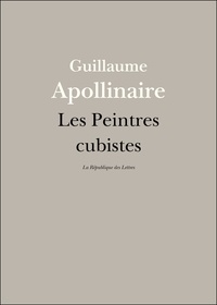 It audiobook téléchargements gratuits Les Peintres cubistes en francais DJVU par Guillaume Apollinaire 9782824905150
