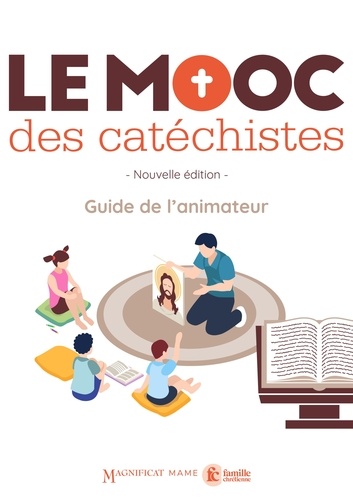 Le MOOC des catéchistes. Guide de l'animateur