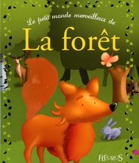 Guillaume Arnaud - Le petit monde merveilleux de La forêt.