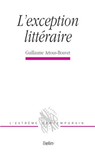 Guillaume Artous-Bouvet - L'exception littéraire.