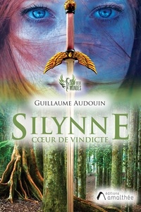 Guillaume Audouin - Silynne coeur de vindicte.