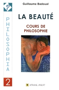 Guillaume Badoual - La beauté - Cours de philosophie.