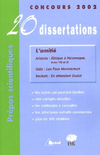 Guillaume Bardet - L'Amitie. Concours 2002, 20 Dissertations.