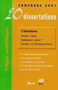 Guillaume Bardet - L'héroïsme - 20 Dissertations avec analyses et commentaires.