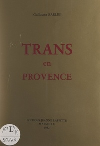 Guillaume Barles - Trans-en-Provence.