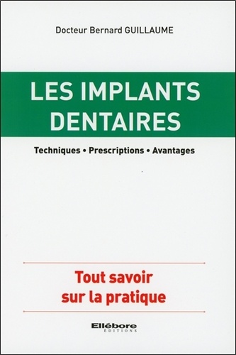 Guillaume Bernard - Les implants dentaires.