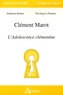 Guillaume Berthon et Vân-Dung Le Flanchec - Clément Marot - L'Adolescence clémentine.
