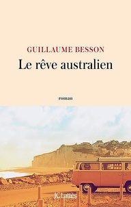 Guillaume Besson - Le rêve australien.