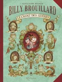Billy Brouillard T03 : Le chant des sirènes