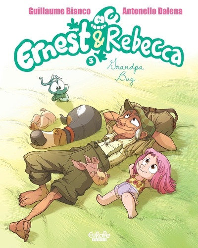 Guillaume Bianco et  Dalena - Ernest & Rebecca - Volume 3 - Grandpa Bug.