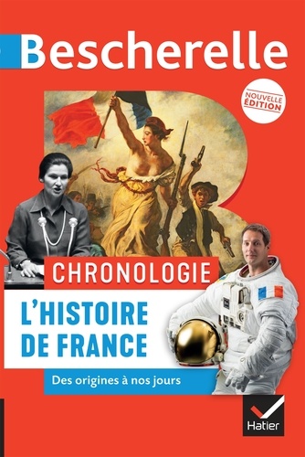 Bescherelle - Chronologie de l'histoire de France. des origines à nos jours