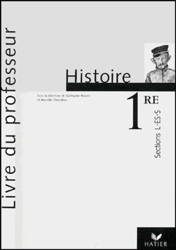 Guillaume Bourel et Marielle Chevallier - Histoire 1e L-ES-S - Livre du professeur.