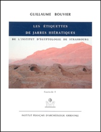 Guillaume Bouvier - Les étiquettes de jarres hiératiques de l'Institut d'égyptologie de Strasbourg - Fascicule 5, Commentaire.