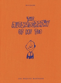 Guillaume Bouzard - The Autobiography of Me Too Tome 1 : .
