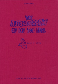 Guillaume Bouzard - The Autobiography of Me Too Tome 3 : Like a Bird.