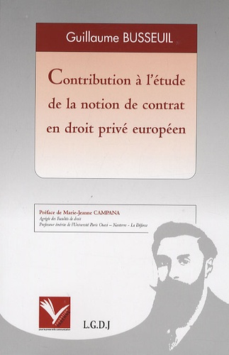 Guillaume Busseuil - Contribution à l'étude de la notion de contrat en droit privé européen.