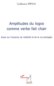 Amplitudes du logos comme verbe fait chair
