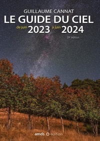 Guillaume Cannat - Le guide du ciel de juin 2023 à juin 2024.