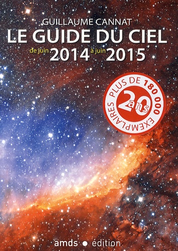 Guillaume Cannat - Le guide du ciel - De juin 2014 à juin 2015.