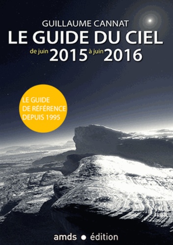 Guillaume Cannat - Le guide du ciel - De juin 2015 à juin 2016.
