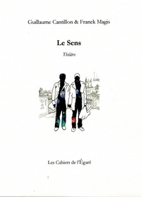 Guillaume Cantillon et Franck Magis - Le sens.