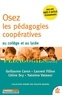Guillaume Caron et Laurent Fillion - Osez les pédagogies coopératives au collège et au lycée.