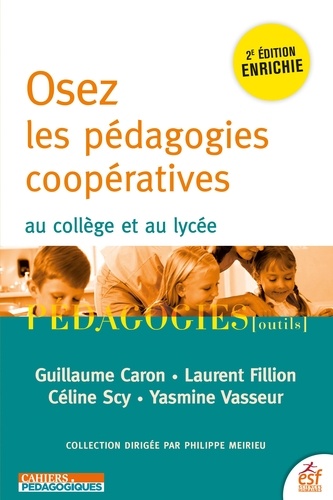 Osez les pédagogies coopératives. Au collège et au lycée 2e édition actualisée