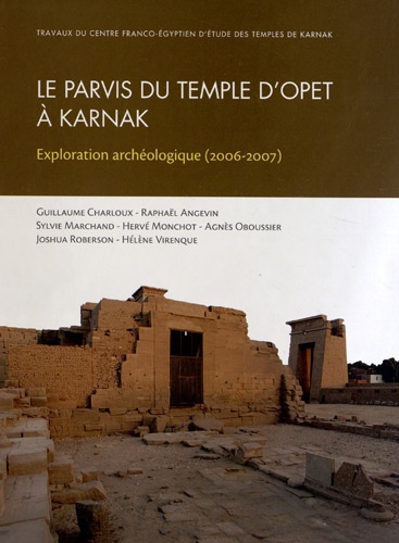 Guillaume Charloux - Parvis du temple d'Opet à Karnak - Exploration archéologique (2006-2007).