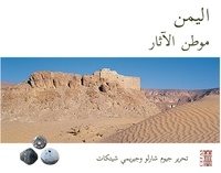 Guillaume Charloux et Jérémie Schiettecatte - Yémen, terre d'archéologie.