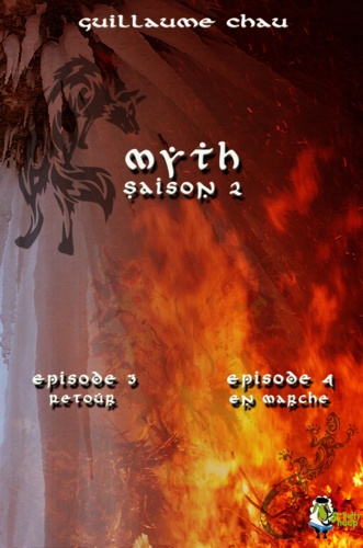 Myth Saison 2, Épisodes 3 et 4