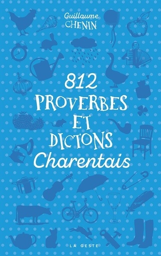 Guillaume Chenin - 812 proverbes et dictons charentais.