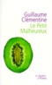 Guillaume Clementine - Le petit malheureux.