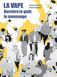 La Vape - Derrière le goût, le mensonge
