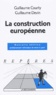 Guillaume Courty et Guillaume Devin - La construction européenne.