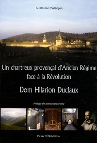 Un chartreux provençal d'Ancien Régime face à la Révolution