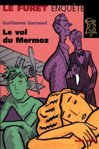 Guillaume Darnaud - Le vol du Mermoz.
