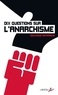 Guillaume Davranche - Dix questions sur l'anarchisme.