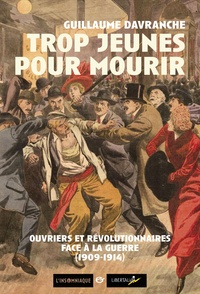 Histoiresdenlire.be Trop jeunes pour mourir - Ouvriers et révolutionnaires face à la guerre (1909-1914) Image