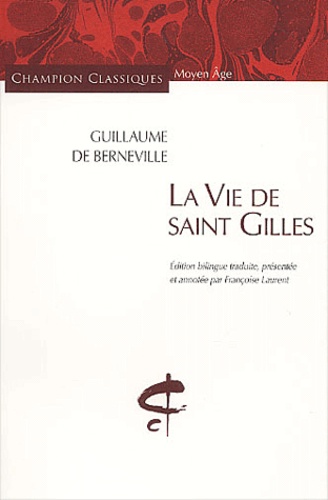 Guillaume de Berneville - La Vie de saint Gilles.