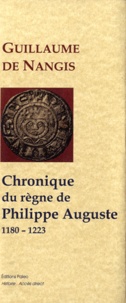  Guillaume de Nangis - Chronique de Philippe II Auguste (1180-1223).