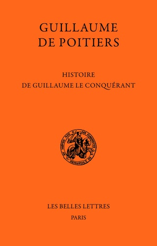  Guillaume de Poitiers - Histoire de Guillaume le Conquérant.