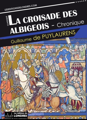 La croisade des Albigeois