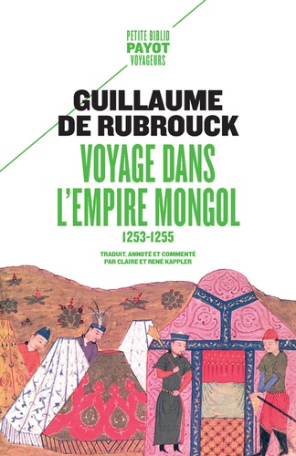 Voyage dans l'Empire Mongol. 1253-1255