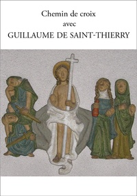  Guillaume de Saint-Thierry - Chemin de croix avec Guillaume de Saint-Thierry.