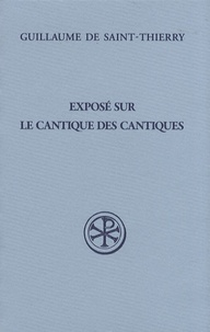  Guillaume de Saint-Thierry - Exposé sur le Cantique des cantiques.