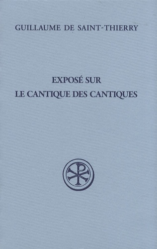  Guillaume de Saint-Thierry - Exposé sur le Cantique des cantiques.