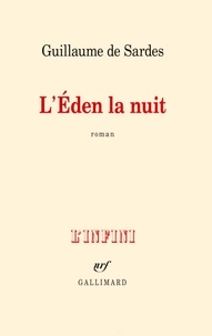 Guillaume de Sardes - L'Eden la nuit.